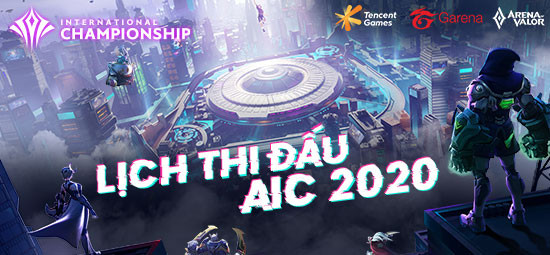 LỊCH THI ĐẤU GIẢI QUỐC TẾ ARENA OF VALOR INTERNATIONAL CHAMPIONSHIP (AIC) 2020 | Garena Liên Quân Mobile