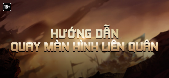 Hướng dẫn cách quay màn hình game liên quân đơn giản và nhanh chóng