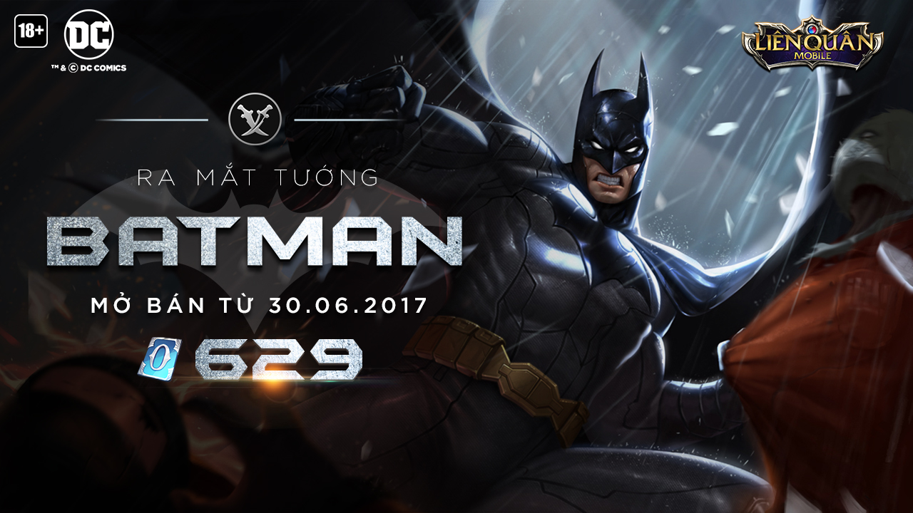 Mở bán Tướng Batman - Kỵ sĩ Bóng đêm từ ngày 30/06/2017 | Garena Liên Quân  Mobile