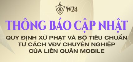 Thông báo cập nhật Quy định xử phạt và Bộ tiêu chuẩn tư cách VĐV Chuyên nghiệp của Liên Quân Mobile