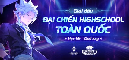 GIẢI ĐẤU ĐẠI CHIẾN HIGHSCHOOL TOÀN QUỐC TRỞ LẠI VỚI SỰ THAM GIA CỦA GẦN 100 TRƯỜNG THPT CẢ NƯỚC