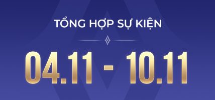 TỔNG HỢP SỰ KIỆN (04.11 – 10.11)