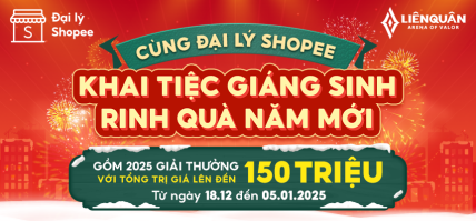 KHAI TIỆC GIÁNG SINH, RINH QUÀ NĂM MỚI CÙNG ĐẠI LÝ SHOPEE