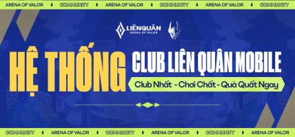 CHÍNH THỨC RA MẮT HỆ THỐNG CLUB LIÊN QUÂN MOBILE DÀNH CHO MỌI HỘI NHÓM “CLUB NHẤT – CHƠI CHẤT – QUÀ QUẤT NGAY”