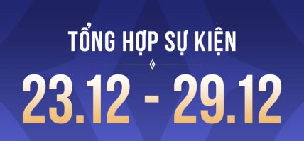 TỔNG HỢP SỰ KIỆN (23.12 – 29.12)