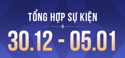 TỔNG HỢP SỰ KIỆN (30.12 – 05.01)