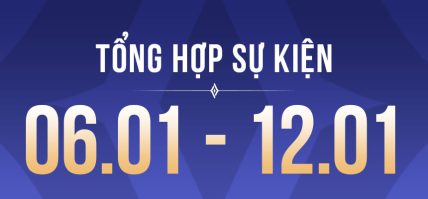 TỔNG HỢP SỰ KIỆN (06.01 – 12.01)