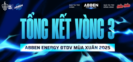 TỔNG KẾT ABBEN ENERGY ĐẤU TRƯỜNG DANH VỌNG MÙA XUÂN 2025 – VÒNG 3: SGP CÓ CHIẾN THẮNG ĐẦU TIÊN, 1S-BOX ĐẤU TRÍ CĂNG NÃO