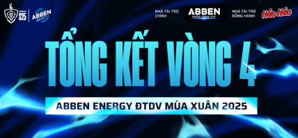 TỔNG KẾT ABBEN ENERGY ĐẤU TRƯỜNG DANH VỌNG MÙA XUÂN 2025 – VÒNG 4: SGP CHỨNG MINH SỨC MẠNH, 1S – FPT ĐÁNH NHANH THẮNG GỌN