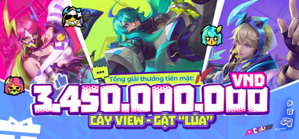 CHƯƠNG TRÌNH ĐẶC BIỆT “CÀY VIEW GẶT LÚA” DÀNH CHO CREATOR LIÊN QUÂN