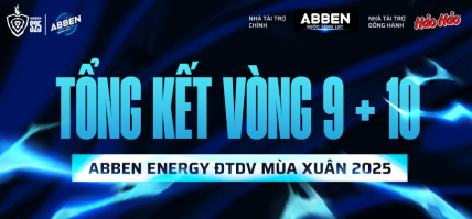 TỔNG KẾT ABBEN ENERGY ĐẤU TRƯỜNG DANH VỌNG MÙA XUÂN 2025 – VÒNG 9+10: ĐẤU TRÍ CĂNG NÃO, RƯỢT ĐUỔI QUYẾT LIỆT