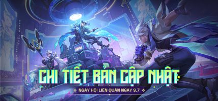 CHI TIẾT BẢN CẬP NHẬT NGÀY HỘI LIÊN QUÂN 9.7.2025