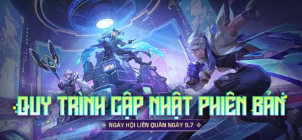 QUY TRÌNH CẬP NHẬT PHIÊN BẢN NGÀY HỘI LIÊN QUÂN – 9.7.2025