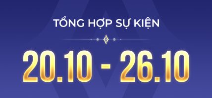 TỔNG HỢP SỰ KIỆN 20.10 – 26.10