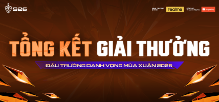 TỔNG KẾT GIẢI THƯỞNG ĐẤU TRƯỜNG DANH VỌNG MÙA XUÂN 2026