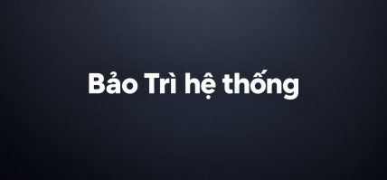 THÔNG BÁO BẢO TRÌ